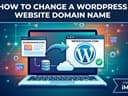 How to Change a WordPress Website Domain Name
